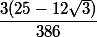 \dfrac{3(25-12\sqrt{3})}{386}